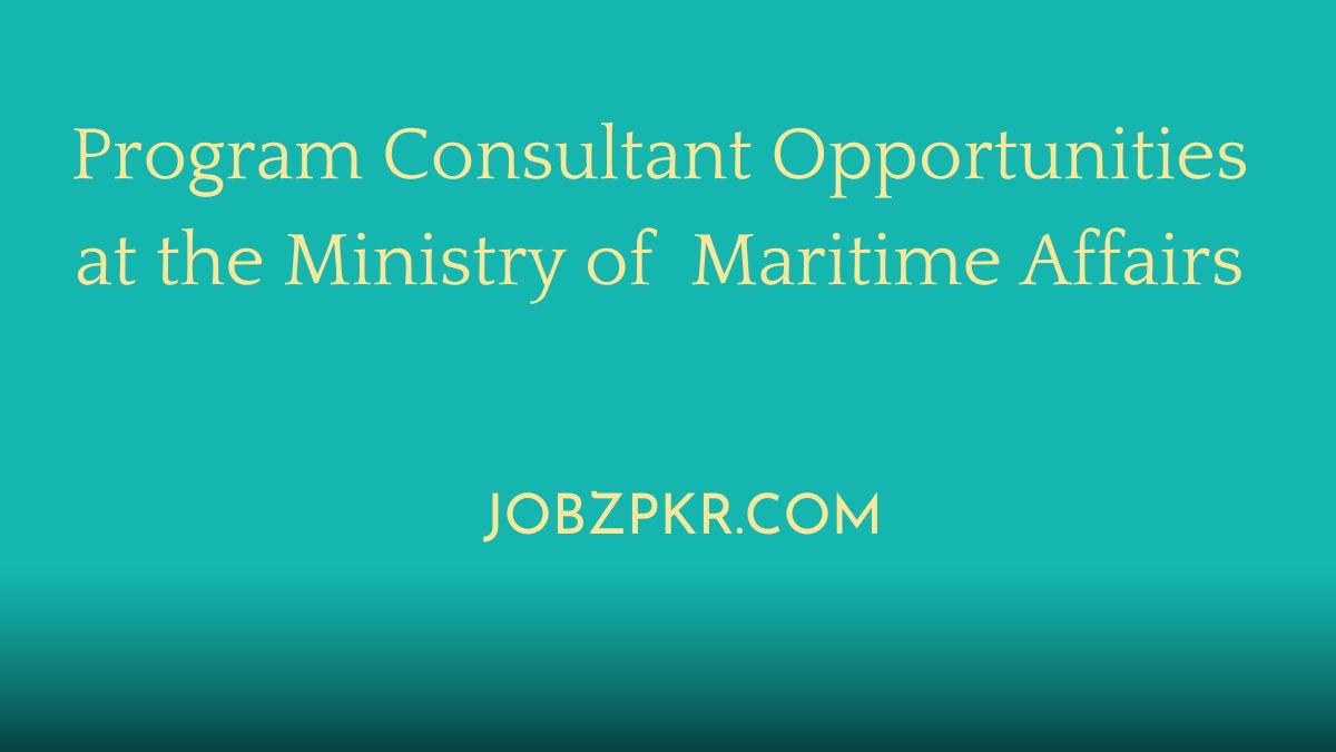 Program Consultant Opportunities at the Ministry of Maritime Affairs